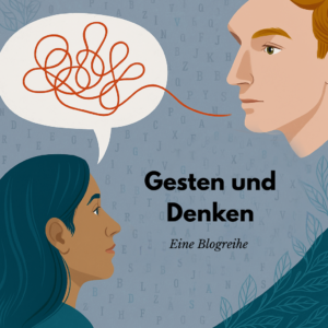 Gesten als Denkwerkzeug: Wie Ihre Hände Ihre Kommunikation verbessern